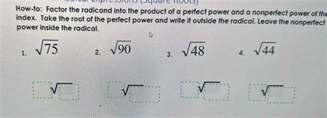 Solved Square Roots How To Factor The Radicand Into The Pr Algebra