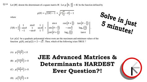 Solving One Of The Longest Matrices Determinants Questions From JEE