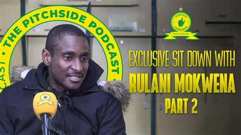 The Pitchside Podcast Exclusive Sit Down With Coach Rulani Mokwena