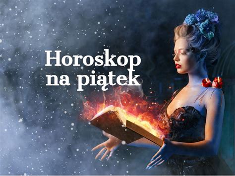 Horoskop Dzienny Listopada Baran Byk Bli Ni Ta Rak Lew Panna