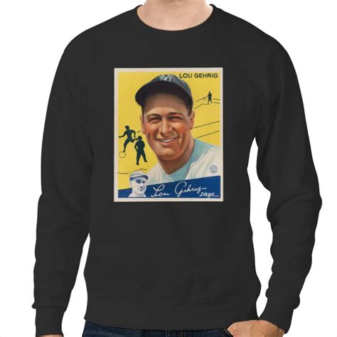 Lou Gehrig 1934 Goudey - Lou Gehrig - Sweatshirts sold by Untouchable ...