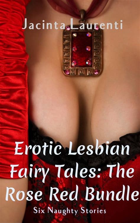 Erotic Lesbian Fairy Tales Character Bundles Erotic Lesbian Fairy Tales The Rose Bol