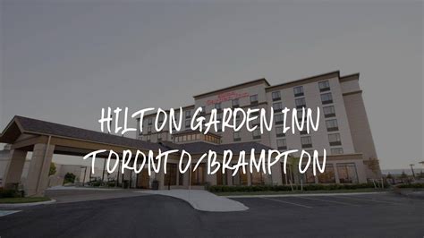 Hilton Garden Inn Toronto Brampton Review Brampton Canada Youtube