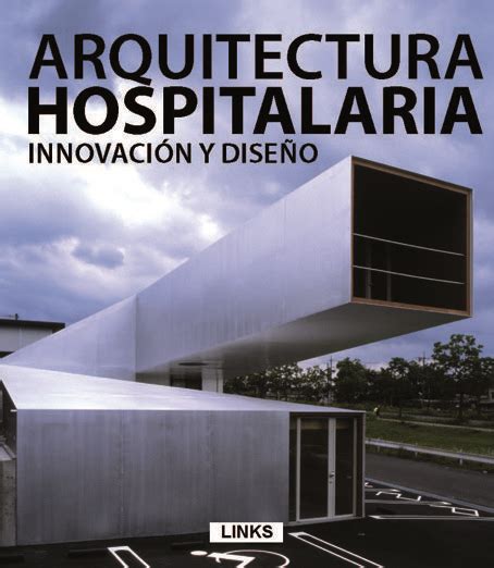 Arquitectura Hospitalaria Innovación Y Diseño Arquitectura