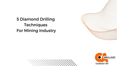 PPT - 5 Diamond Drilling Techniques For Mining Industry PowerPoint ...