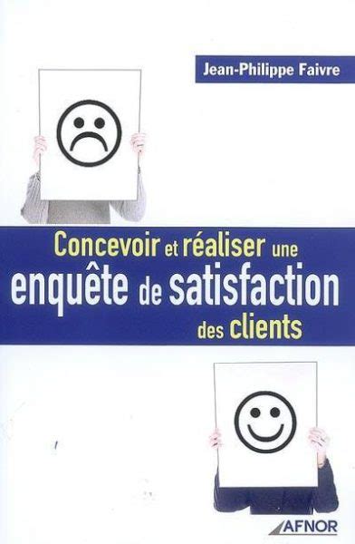 Concevoir Et R Aliser Une Enqu Te De Satisfaction Des Client Ernam