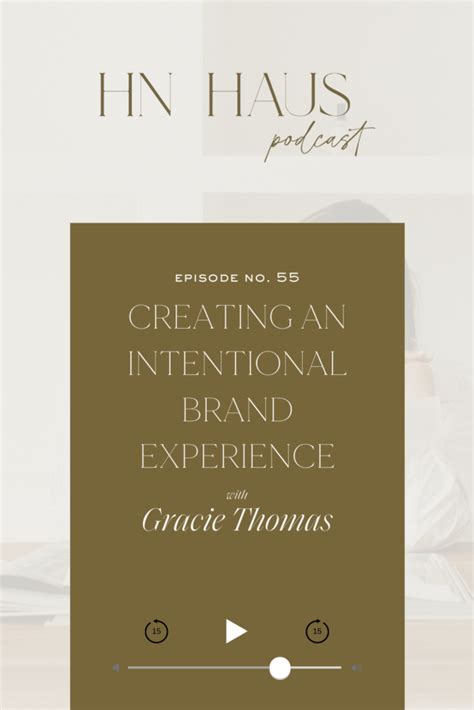 55 Creating An Intentional Brand Experience With Gracie Thomas