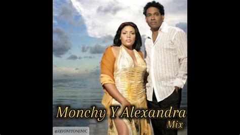 Monchy Y Alexandra Mix Youtube