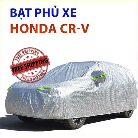 Bạt Che Phủ Xe ô Tô 5 Chỗ Honda Cr V Chống Nắng Mưa Bụi Bẩn Bạt Trùm Xe ô Tô 3 Lớp Chống Nóng