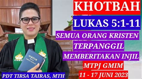 KHOTBAH LUKAS 5 1 11 MTPJ GMIM 11 17JUNI 2023 YouTube