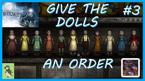 Nancy Drew Last Train To Blue Moon Canyon Give The Dolls An Order