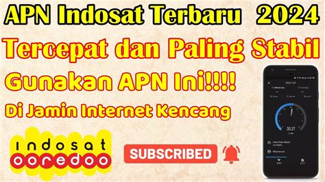 APN Indosat Terbaru 2024 Tercepat Dan Paling Stabil Gunakan APN Ini