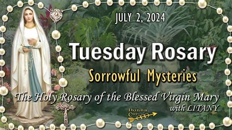 🌹tuesday Rosary🌹sorrowful Mysteries Of The Holy Rosary July 2 2024