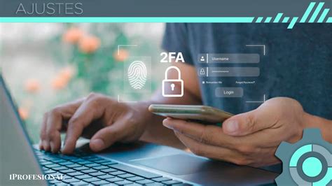 Autenticación de dos factores qué es y cómo usarla