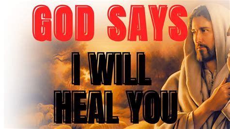 God Says I Will Heal You Urgent Message From God God Message For