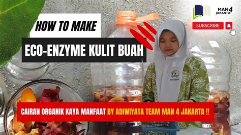 DIY MEMBUAT ECO ENZYME DARI KULIT BUAH CAIRAN ORGANIK KAYA MANFAAT