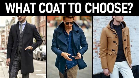 How To Choose A Coat Types Of Men S Coats Youtube