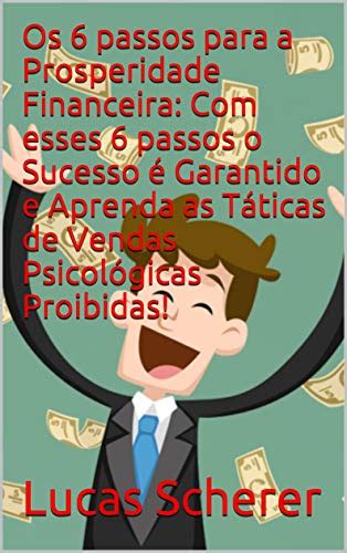 Pdf Os 6 Passos Para A Prosperidade Financeira Com Esses 6 Passos O