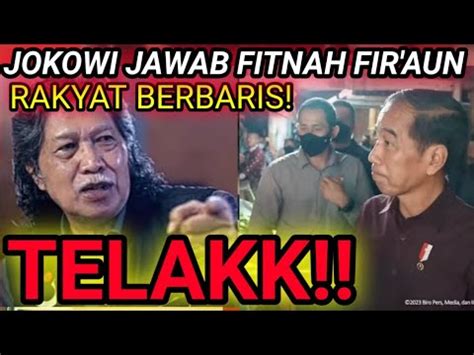 Telakk Jokowi Jawab Fitn H Cak Nun Soal Fir Aun Viralll Youtube