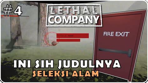 HARI HARI MATI KONYOL LETHAL COMPANY 4 INDONESIA YouTube