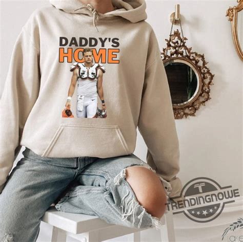 Classic Daddys Home Joe Burrow Shirt Sweatshirt Hoodie Football Shirt