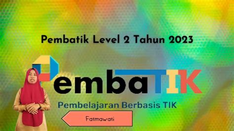 Tugas Akhir Pembatik Level Praktik Pembelajaran Pemanfaatan