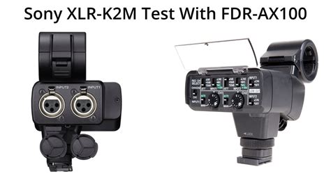 Sony Xlr K M Xlr A M Preliminary Microphone Test Sony Fdr Ax