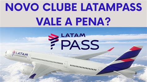 NOVO CLUBE LATAM PASS VALE A PENA ANÁLISE COMPLETA novoclubelatam