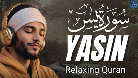 Surah Yasin Yaseen Full Relaxing Heart Touching Quran