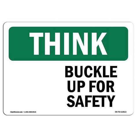 Signmission 10 X 14 In Osha Think Sign Buckle Up For Safety