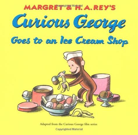 Curious George Goes To An Ice Cream Shop By Rey H A New 1989