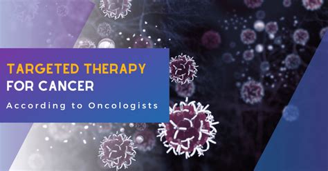 Best Approach To Targeted Therapy For Cancer Sri Ramakrishna Hospital