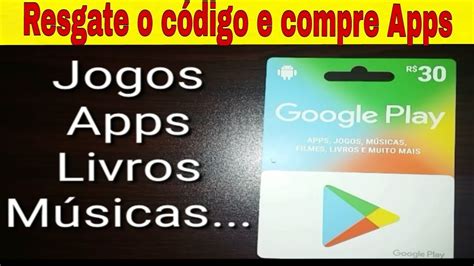 Como Resgatar Codigo No Play Store Cart O Google Play Passo A Passo