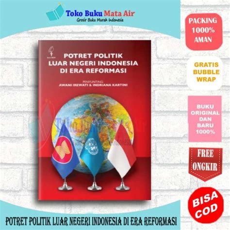 Promo Potret Politik Luar Negeri Indonesia Di Era Reformasi Awani Buku