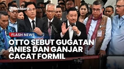 Otto Hasibuan Gugatan Yang Diajukan Anies Dan Ganjar Cacat Formil