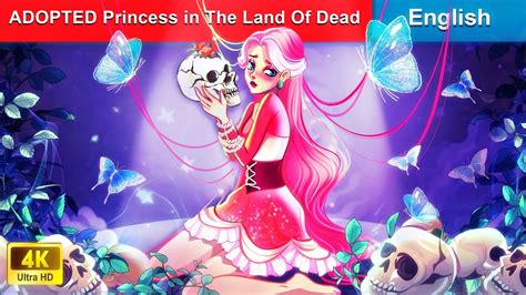 Adopted Princess In The Land Of Dead Bedtime Stories Fairy Tales