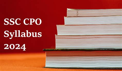 Ssc Cpo Syllabus 2024 Check Subject Wise Syllabus For Paper 1 And 2