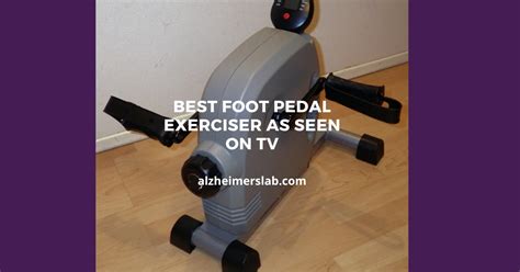 Best Foot Pedal Exerciser As Seen On Tv Alzheimerslab