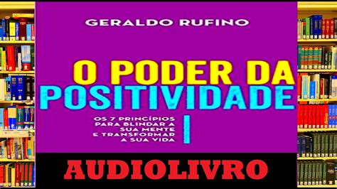 Audiolivro O Poder Da Positividade Os Princ Pios Para Blindar A Sua