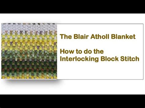 Blair Atholl Blanket Number The Interlocking Block Stitch Youtube