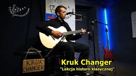 Kruk Changer Lekcja Historii Klasycznej Youtube