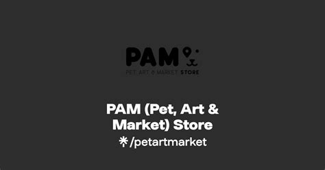 Pam Pet Art And Market Store Instagram Facebook Tiktok Linktree