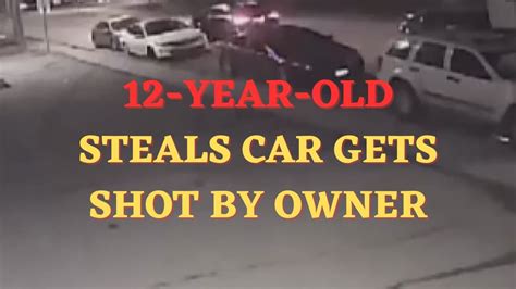 12 Year Old Steals Car And Gets Shot By Owner Youtube