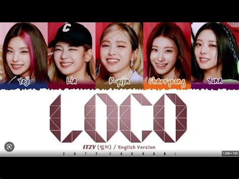 Itzy Loco English Ver Youtube