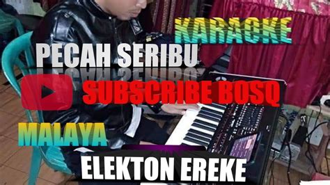 Pecah Seribu Elvy Sukaesih Karaoke Dangdut Malaya Elekton