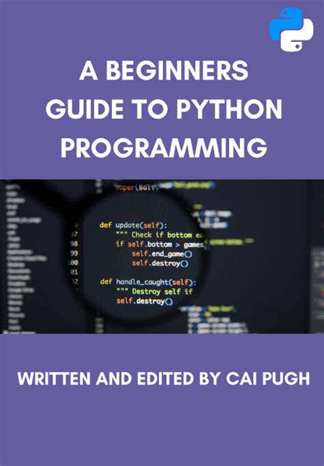 Buy A Beginners Guide To Python Programming The Ultimate Guide Covering The Basic Principles Of