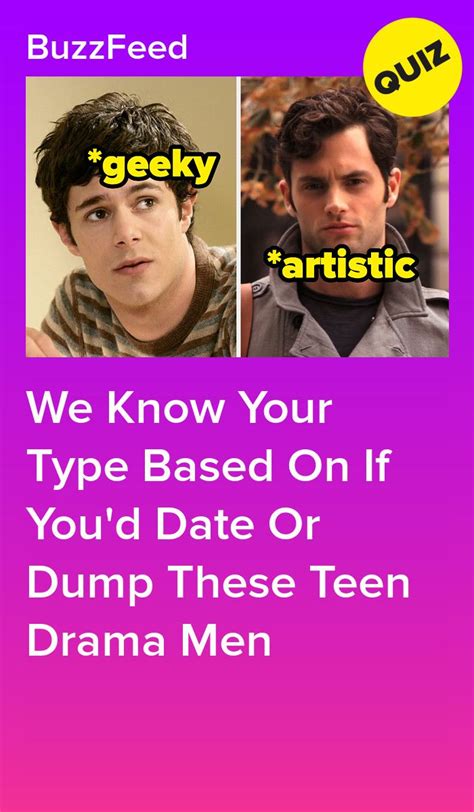 Date Or Dump These Teen Drama Heart Throbs And Well Reveal Your Type