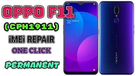 OPPO F11 IMEi REPAIR CPH1911 ONE CLICK 11 APR 2022 OPPO F11 IMEi