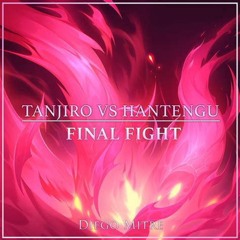 Stream Tanjiro vs Hantengu Final Fight (from "Demon Slayer") (Cover) by Diego Mitre | Listen ...