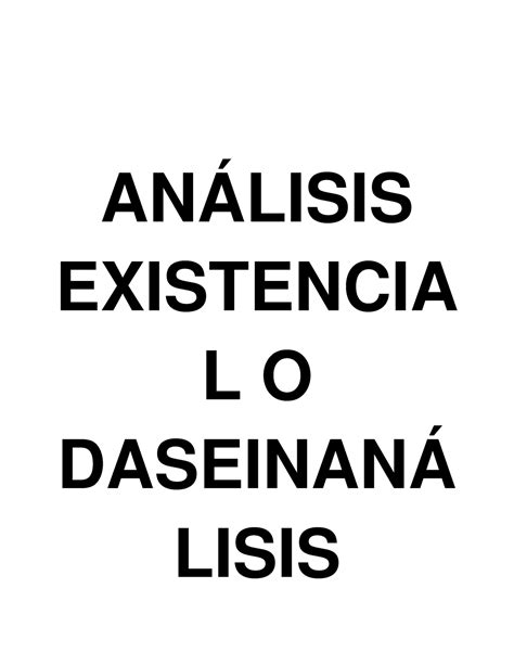 An Lisis Existencial Unah An Lisis Existencia L O Daseinan Lisis